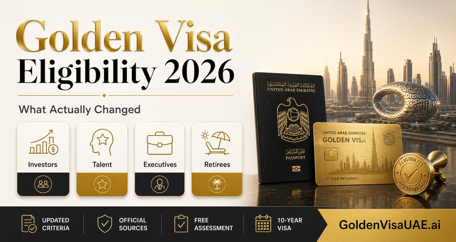 UAE Golden Visa eligibility in 2026: what actually changed